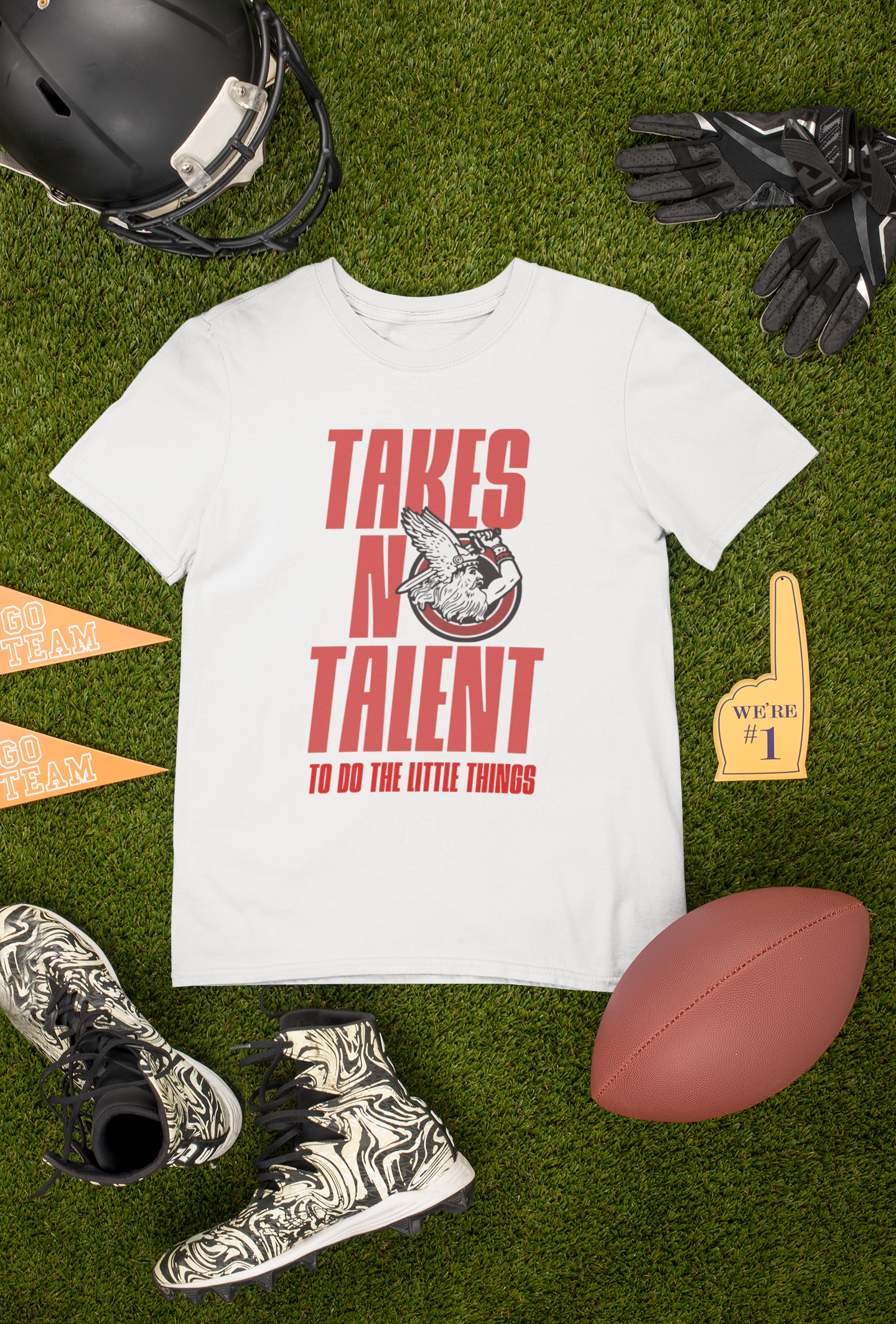 "Takes No Talent To Do The Little Things" Tshirt